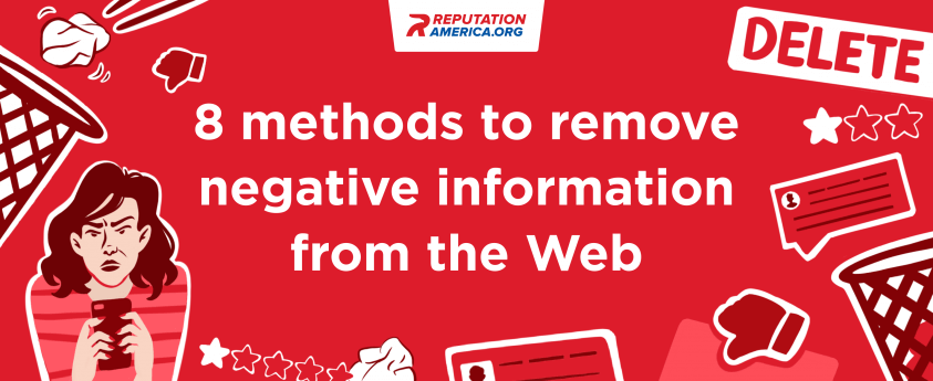 8 methods to remove negative information from the Web