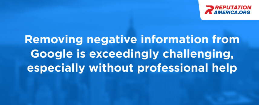 How to Remove Negative Information from Google