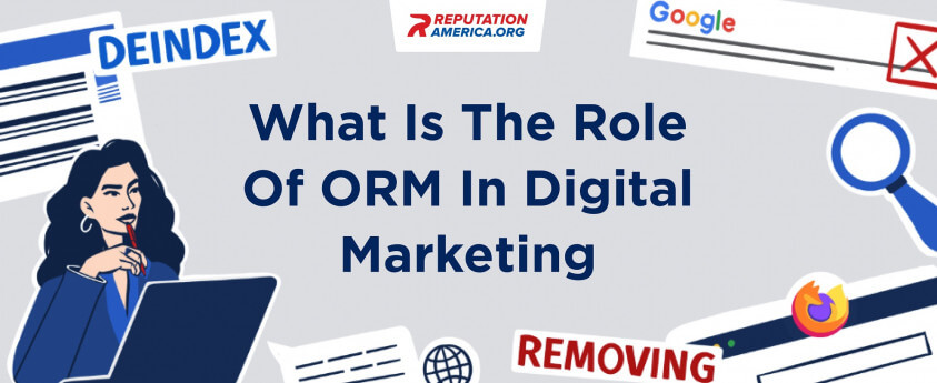 The Role Of Orm In Digital Marketing